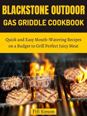 cover image of Blackstone Outdoor Gas Griddle Cookbook